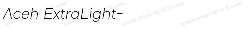 Aceh ExtraLight字体转换